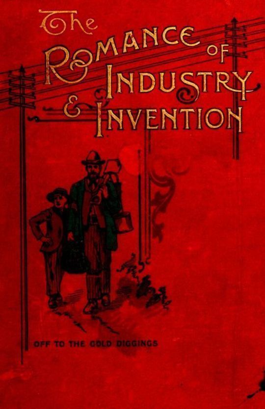 The Romance of Industry and Invention