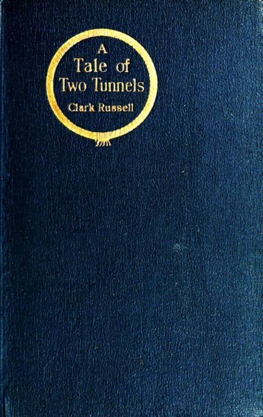 A Tale of Two Tunnels A Romance of the Western Waters