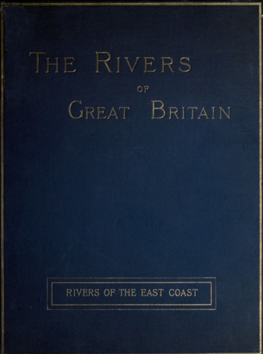 The Rivers of Great Britain: Rivers of the East Coast