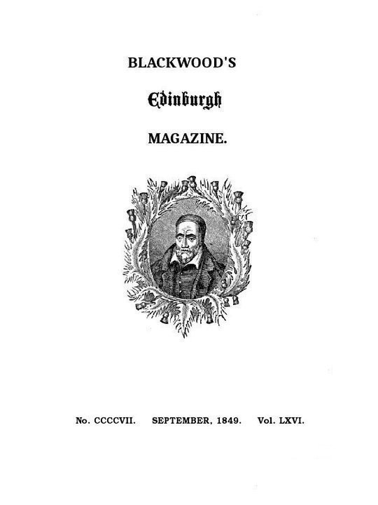 Blackwood's Edinburgh Magazine, Volume 66, No. 407, September, 1849