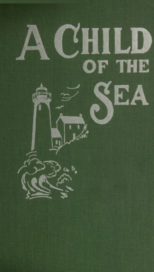 A Child of the Sea; and Life Among the Mormons