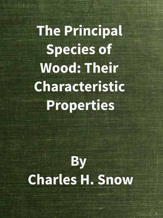 The Principal Species of Wood: Their Characteristic Properties First Edition