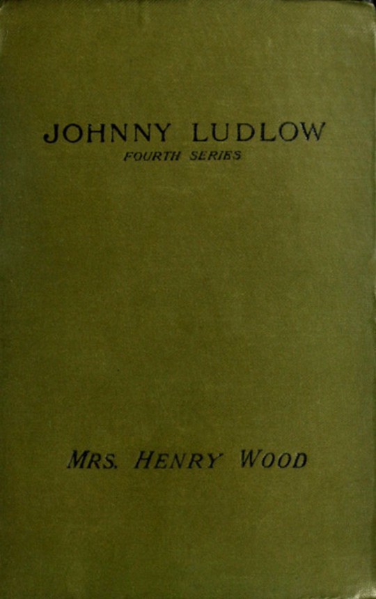 Johnny Ludlow, Fourth Series