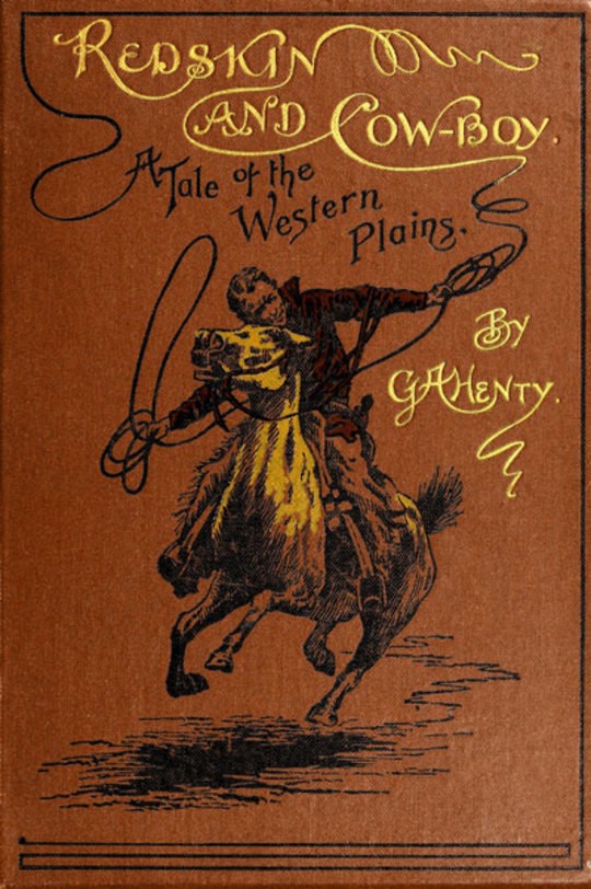 Redskin and Cow-Boy: A Tale of the Western Plains