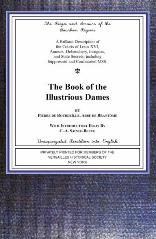 The book of the ladies Illustrious Dames: The Reign and Amours of the Bourbon Régime