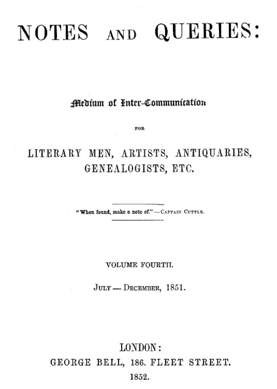 Notes and Queries, Index of Volume 4, July-December, 1851 A Medium of Inter-communication for Literary Men, Artists, Antiquaries, Genealogists, etc.