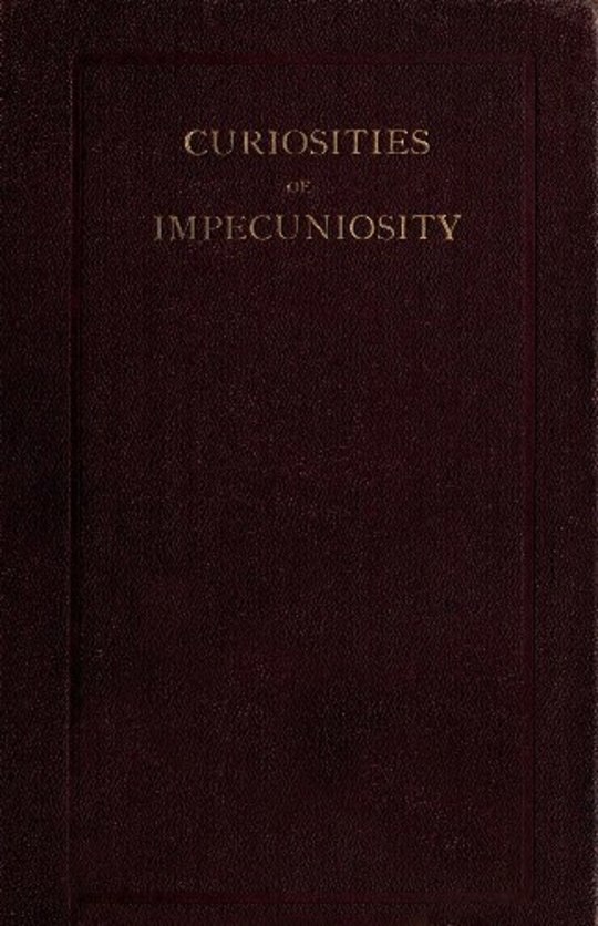 Curiosities of Impecuniosity