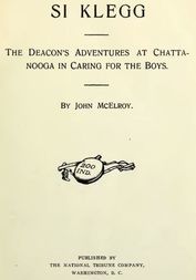 Si Klegg, Book 5 The Deacon's Adventures at Chattanooga in Caring for the Boys