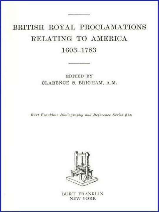 British Royal Proclamations Relating to America 1603-1783