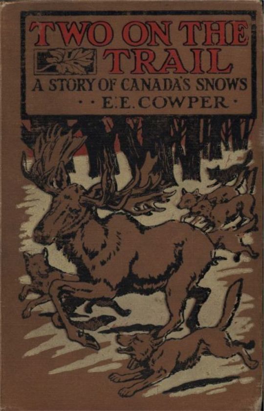 Two on the Trail A Story of Canada Snows