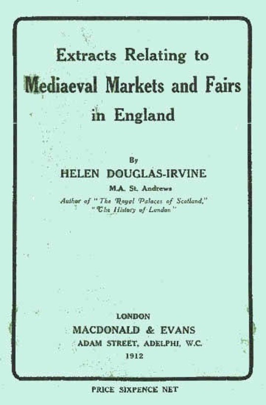 Extracts Relating to Mediaeval Markets and Fairs in England