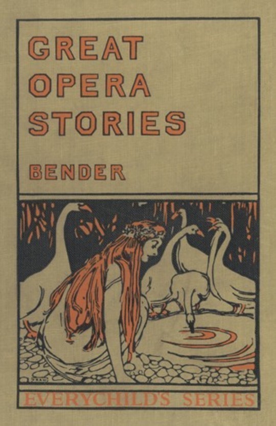 Great Opera Stories Taken from Original Sources in Old German