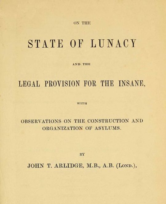 On the State of Lunacy and the Legal Provision for the Insane