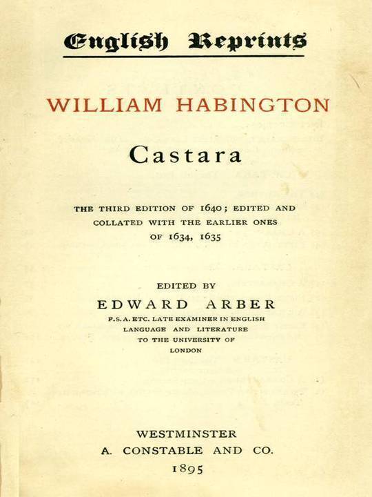 Castara The Third Edition of 1640; Edited and Collated with the Earlier Ones of 1634, 1635