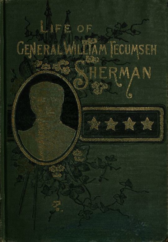 Life of Wm. Tecumseh Sherman. Late Retired General. U. S. A.