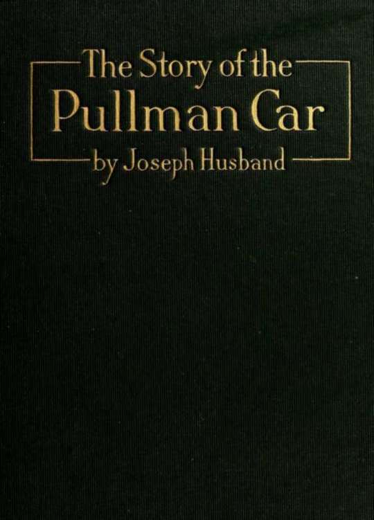 The Story of the Pullman Car