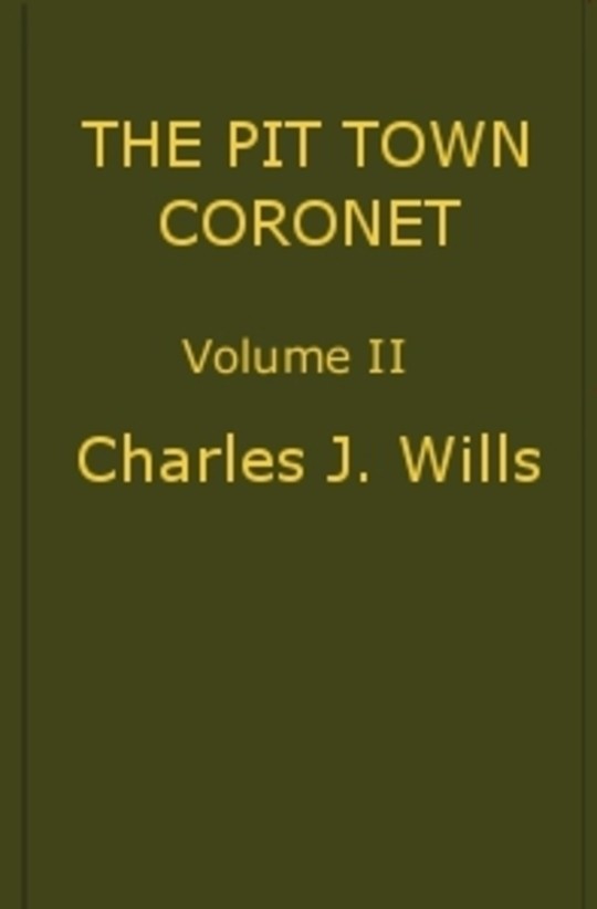 The Pit Town Coronet, Volume II (of 3) A Family Mystery.