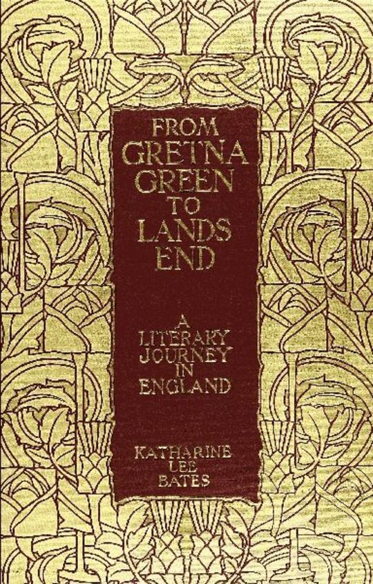 From Gretna Green to Land's End A Literary Journey in England.