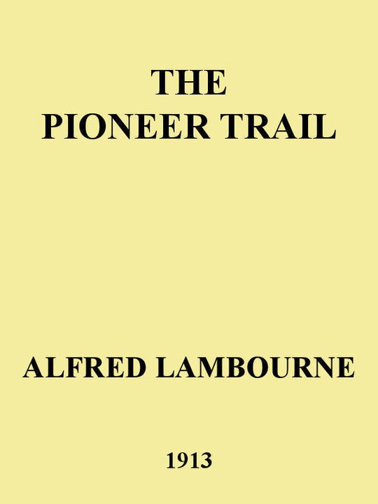 The Pioneer Trail