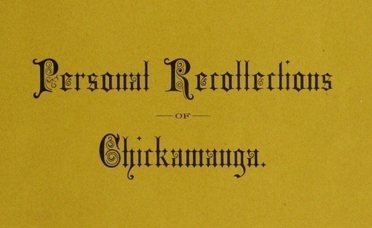 Personal Recollections of Chickamauga A Paper Read before the Ohio Commandery of the Military Order of the Loyal Legion of the United States