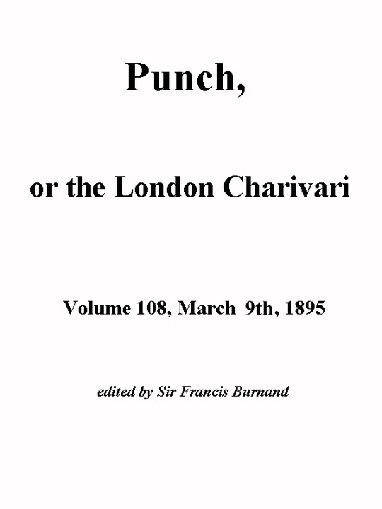 Punch, or the London Charivari, Volume 108, March 2nd 1895