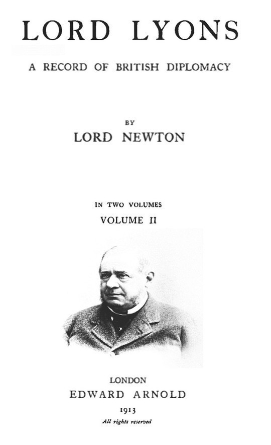 Lord Lyons: A Record of British Diplomacy, Vol. 2 of 2