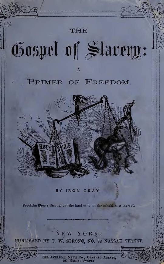 The Gospel of Slavery A Primer of Freedom