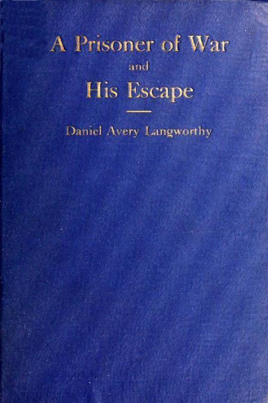 Reminiscences of a Prisoner of War and His Escape