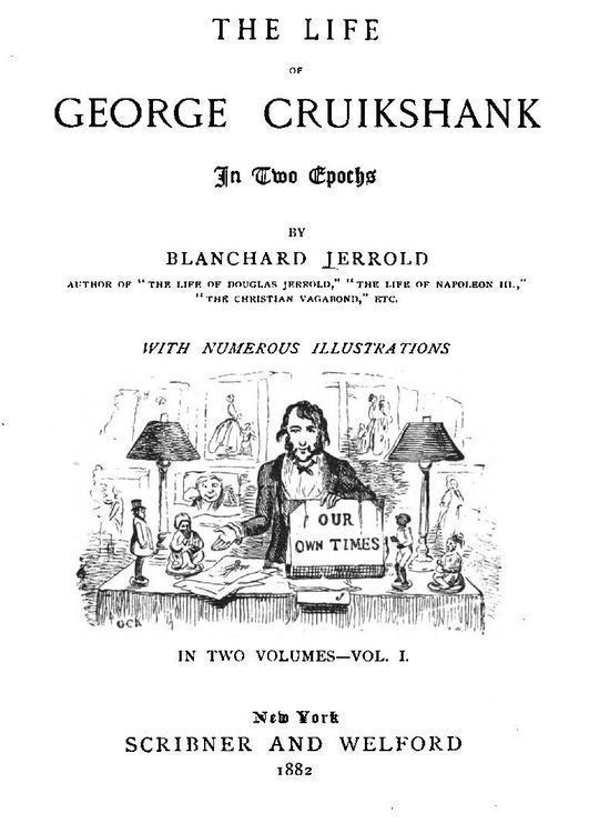 The Life Of George Cruikshank, Vol. I. (of II) The Life Of George Cruikshank In Two Epochs, With Numerous Illustrations