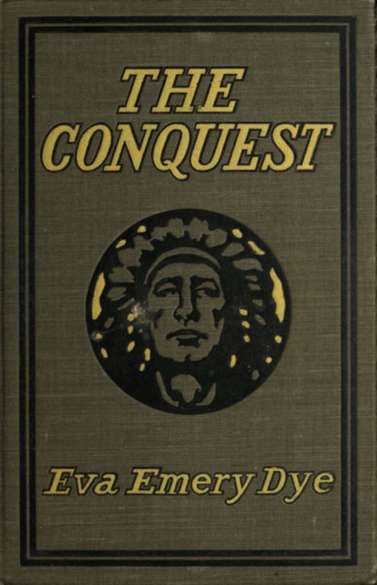 The Conquest The True Story of Lewis and Clark