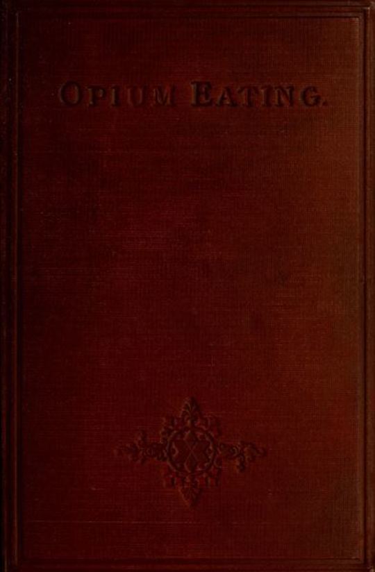 Opium Eating An Autobiographical Sketch