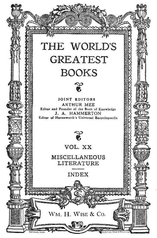 The World's Greatest Books — Vol XX — Miscellaneous Literature and Index