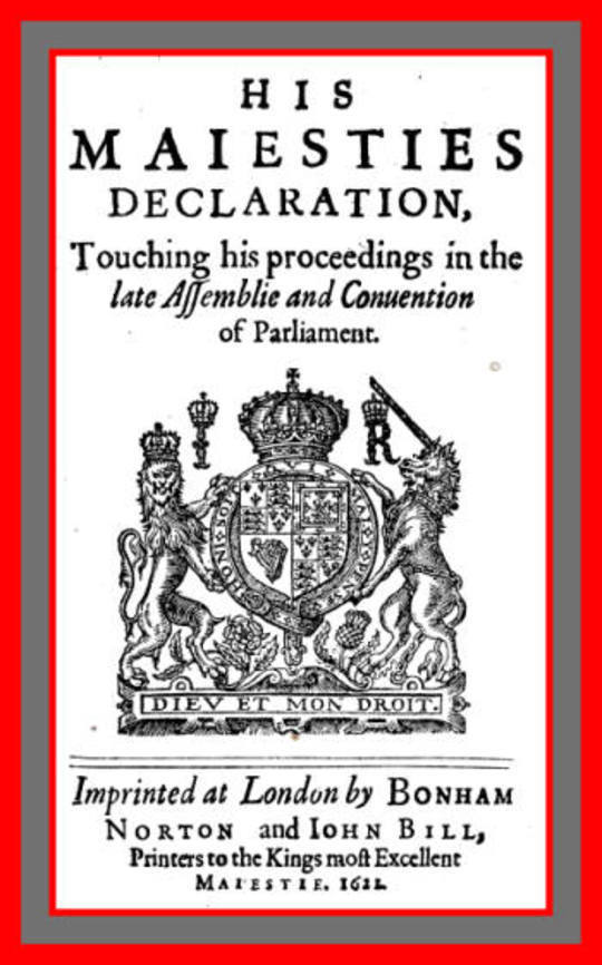 His Maiesties Declaration, touching his Proceedings in the late Assemblie and Conuention of Parliament (His Majesties' Declaration, touching his Proceedings in the late Assembly and Convention of Parliament)