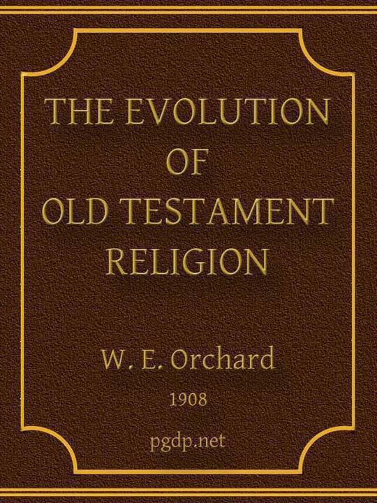 The Evolution of Old Testament Religion