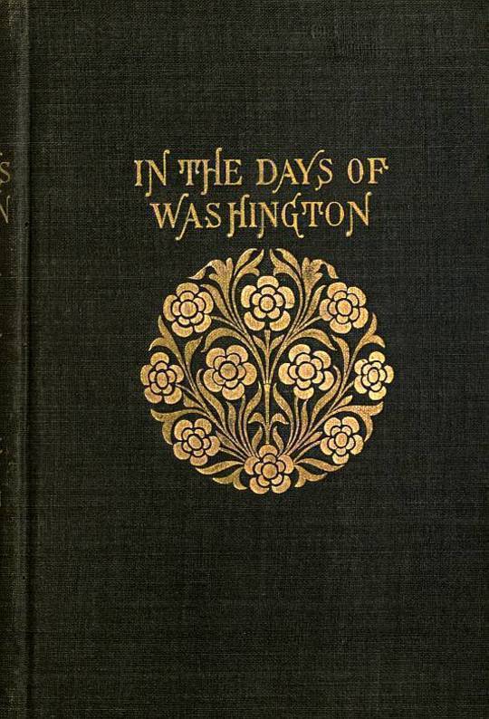 In the Days of Washington: A Story of The American Revolution