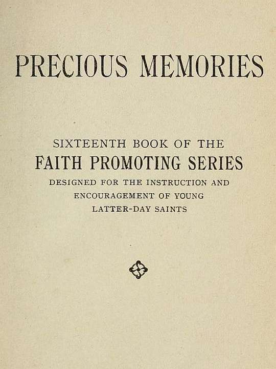 Precious Memories Sixteenth Book of the Faith Promoting Series