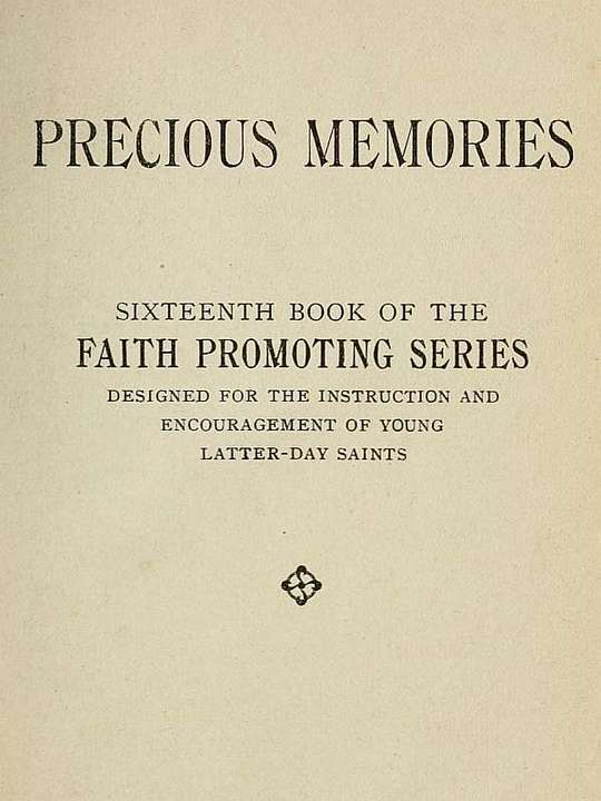 Precious Memories Sixteenth Book of the Faith Promoting Series