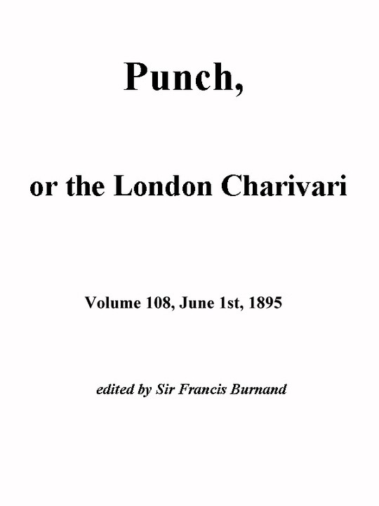 Punch, or the London Charivari, Vol. 108, June 1, 1895