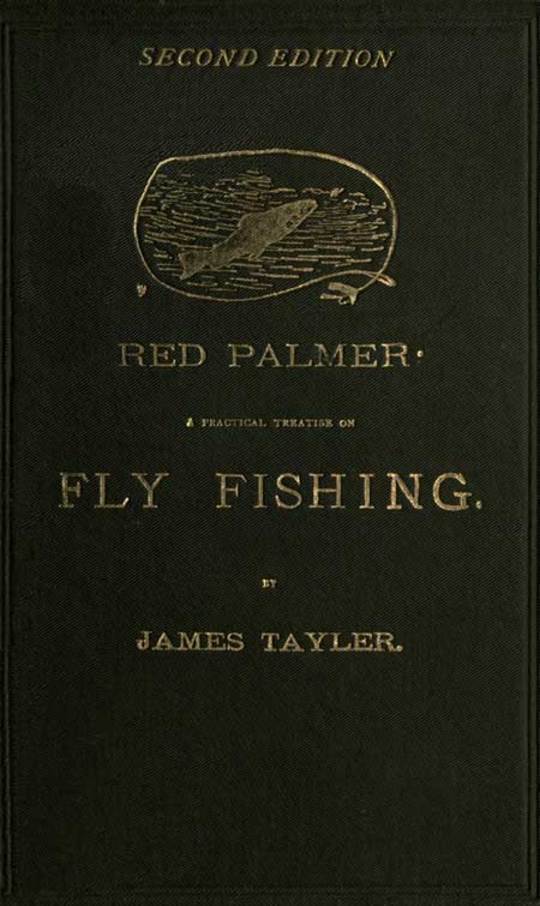 Red Palmer: A Practical Treatise on Fly Fishing