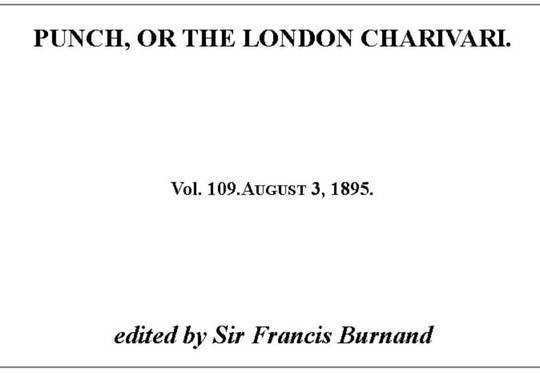 Punch, or the London Charivari, Vol. 109, August 3, 1895