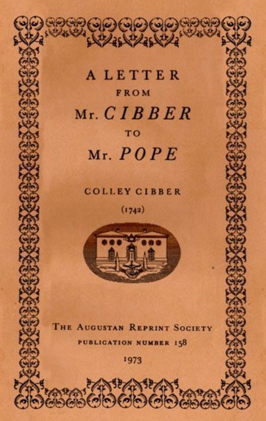 A Letter from Mr. Cibber to Mr. Pope