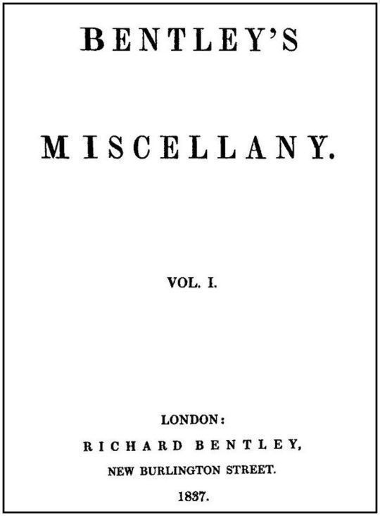 Bentley's Miscellany, Volume I