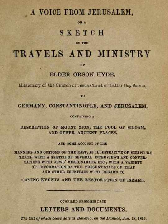 A Voice from Jerusalem A Sketch of the Travels and Ministry of Elder Orson Hyde