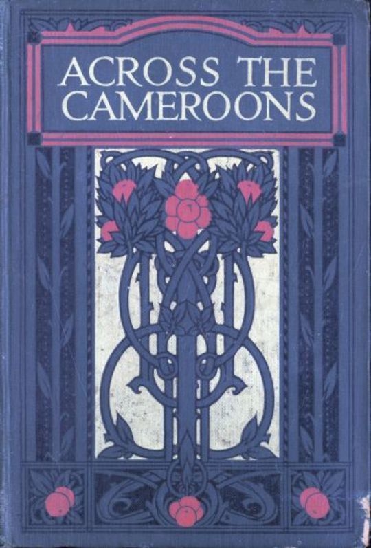 Across the Cameroons A Story of War and Adventure