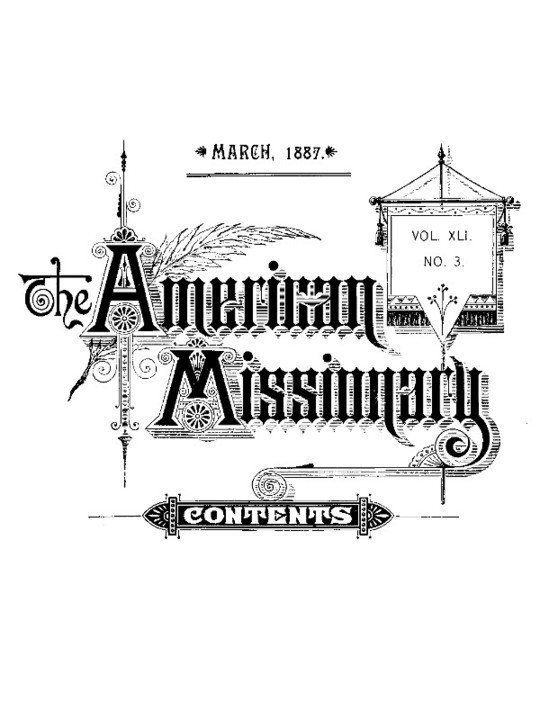 The American Missionary — Volume 41, No. 03, March, 1887