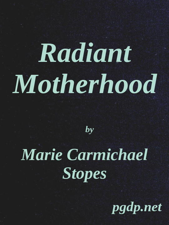 Radiant Motherhood A Book for Those Who are Creating the Future