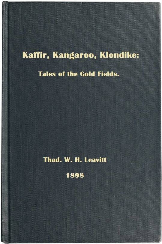 Kaffir, Kangaroo, Klondike Tales of the Gold Fields