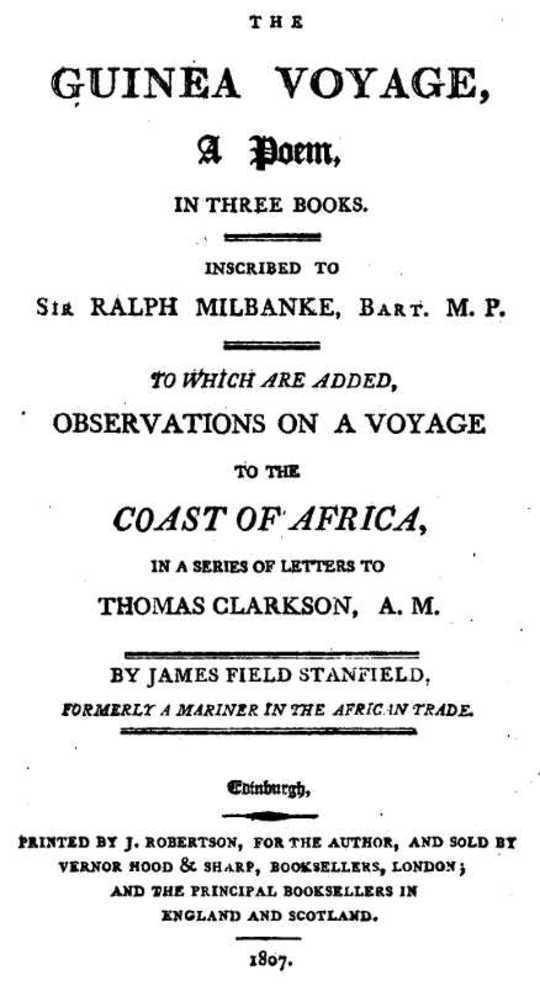 The Guinea Voyage A Poem in three books, to which are added Observations on a Voyage to the Coast of Africa