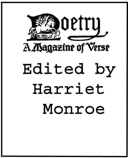 Poetry: A Magazine of Verse, Volume I October-March, 1912-13