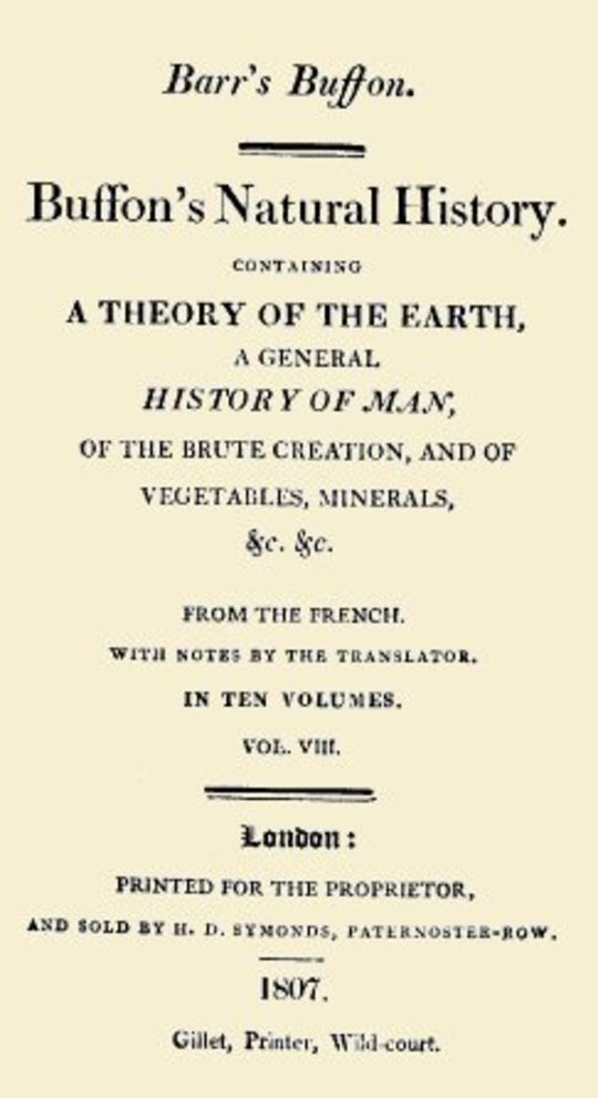 Buffon's Natural History. Volume VIII (of 10) Containing a Theory of the Earth, a General History of Man, of the Brute Creation, and of Vegetables, Minerals, &c. &c